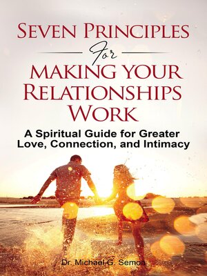 cover image of Seven Principles for Making Your Relationships Work
